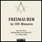 Freimaurer in 100 Minuten audio book by Philip Militz
