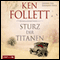 Sturz der Titanen (Die Jahrhundert-Saga 1) audio book by Ken Follett