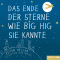 Das Ende der Sterne wie Big Hig sie kannte audio book by Peter Heller