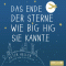 Das Ende der Sterne wie Big Hig sie kannte audio book by Peter Heller