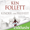 Kinder der Freiheit (Die Jahrhundert-Saga 3) audio book by Ken Follett