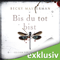 Bis du tot bist audio book by Becky Masterman
