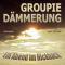 Groupiedmmerung. Ein Abend im Hickhack audio book by Hartmut Lhr