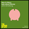 How to Worry Less about Money: The School of Life (Unabridged) audio book by John Armstrong