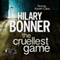 The Cruellest Game (Unabridged) audio book by Hilary Bonner