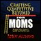 Crafting Competitive Resumes for Moms: When you don't have much to say (Unabridged) audio book by John Murphy