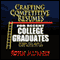 Crafting Competitive Resumes for Recent Graduates: When you Don't Have Much to Say (Unabridged) audio book by John Murphy
