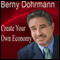 Create Your Own Economy (Unabridged) audio book by Bob Proctor