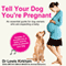 Tell Your Dog You're Pregnant: An Essential Guide for Dog Owners Who Are Expecting a Baby (Unabridged) audio book by Lewis Kirkham