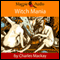 Witch Mania: The History of Witchcraft (Unabridged)