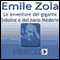 Le Avventure del Gigante Sidoine e del Nano Mederic: Romanzo [Selected Stories from Zola] audio book by Emile Zola