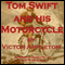 Tom Swift and His Motorcycle: Fun Adventures on the Road (Unabridged) audio book by Victor Appleton