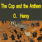 The Cop and the Anthem (Unabridged) audio book by O. Henry