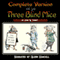 Complete Version of ye Three Blind Mice: Three Blind Mice (Unabridged)