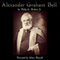 Alexander Graham Bell (Unabridged)