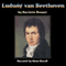 Ludwig van Beethoven (Unabridged)