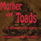 Mother of Toads (Unabridged)