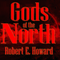 Gods of the North (Unabridged) audio book by Robert E. Howard