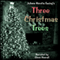 Three Christmas Trees (Unabridged)
