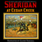 Sheridan at Cedar Creek (Unabridged) audio book by Henry Cabot Lodge, Theodore Roosevelt