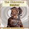 The Chocolate Soldier: Heroism - The Lost Chord of Christianity (Unabridged)