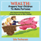 Wealth: Prepare Your Children to Make Fortunes (Unabridged)