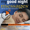 My Good Night Messages (TM) Safe and Sound Sleep Solutions with My Good Night Calls (TM) Bedtime Reminders - Volume 1 audio book by Robin B. Palmer, Dr. Sylva Dvorak