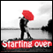 Starting Over Happily: Clinically Proven to Dramatically Improve Your Powers of Attraction (for Men) audio book by Lyndall Briggs
