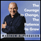The Courage to Change, The Patience to Grow: Four Essential Skills for Personal Freedom (Unabridged)