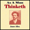 As a Man Thinketh (Unabridged) audio book by James Allen