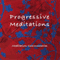 Progressive Meditations (Unabridged) audio book by Brahma Kumaris