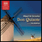 Don Quixote (Unabridged) audio book by Miguel de Cervantes, John Ormsby (translated by)