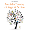 Mentales Training mit Yoga fr Schler audio book by Ilse Mauerer