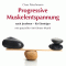 Progressive Muskelentspannung nach Jacobson - fr Einsteiger audio book by Claus Petschmann