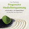 Progressive Muskelentspannung nach Jacobson - fr Fortgeschrittene audio book by Claus Petschmann