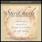 Spirit Heals: Core Teaching & Practices audio book by Meredith Young-Sowers