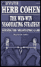 The Win-Win Negotiating Strategy: Winning the Negotiating Game (Unabridged) audio book by Herb Cohen