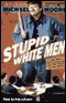 Stupid White Men...and Other Sorry Excuses for the State of the Nation! (Unabridged) audio book by Michael Moore
