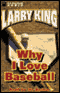 Why I Love Baseball (Unabridged) audio book by Larry King