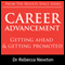Career Advancement: Getting ahead & getting promoted (Unabridged) audio book by Dr Rebecca Newton