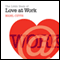 The Little Book of Love at Work (Unabridged) audio book by Nigel Cutts