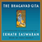 The Bhagavad Gita (Unabridged) audio book by Eknath Easwaran - translator