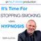 Its Time For Stopping Smoking With Terry Elston: International Prime-Selling NLP Hypnosis Audio audio book by Terry H Elston