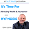 Its Time for Attracting Wealth & Abundance With Terry Elston: International Prime-Selling NLP Hypnosis Audio audio book by Terry H Elston