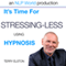 Its Time For Stressing Less With Terry Elston: International Prime-Selling NLP Hypnosis Audio audio book by Terry H Elston