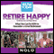 Retire Happy: What You Can Do Now to Guarantee a Great Retirement audio book by Richard Stim, Ralph Warner