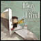 The Boy & the Bird (Unabridged) audio book by David J. Franco