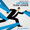 Notes to a Software Team Leader: Growing Self Organizing Teams (Unabridged)