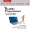 The Healthy Programmer: Get Fit, Feel Better, and Keep Coding (Unabridged) audio book by Joe Kutner
