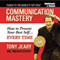 Communication Mastery: How to Present Your Best Self... Every Time audio book by Tony Jeary